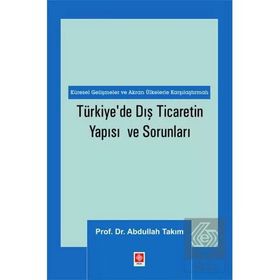 Türkiye'de Dış Ticaretin Yapısı ve Sorunları Abdullah Takım