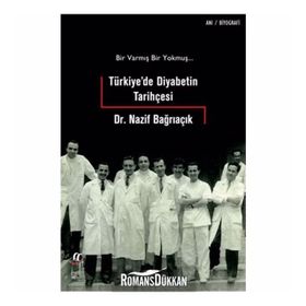 Türkiye’de Diyabetin Tarihçesi - Nazif Bağrıaçık