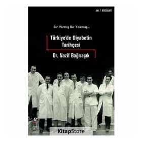 Türkiye’de Diyabetin Tarihçesi - Nazif Bağrıaçık