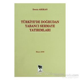 Türkiye’de Doğrudan Yabancı Sermaye Yatırımları - Yüksel Deniz Arıkan