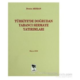 Türkiye’de Doğrudan Yabancı Sermaye Yatırımları - Yüksel Deniz Arıkan