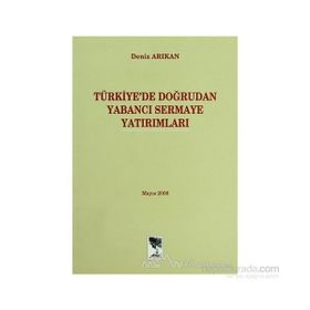 Türkiye’de Doğrudan Yabancı Sermaye Yatırımları - Yüksel Deniz Arıkan