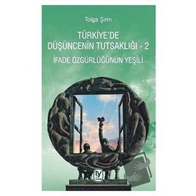 Türkiye'de Düşüncenin Tutsaklığı 2 - Tolga Şirin