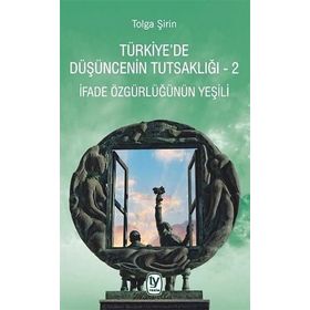 Türkiye'de Düşüncenin Tutsaklığı 2 - Tolga Şirin