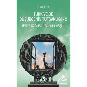 Türkiye'de Düşüncenin Tutsaklığı 2 - Tolga Şirin