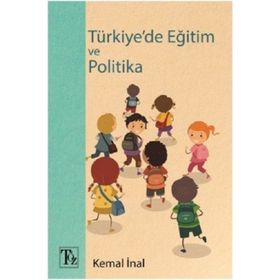Türkiye'de Eğitim ve Politika - Kemal İnal