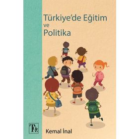 Türkiye'de Eğitim ve Politika - Kemal İnal