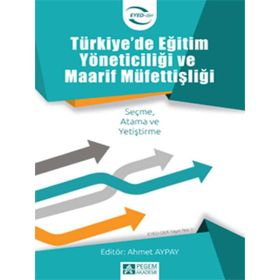 Türkiyede Eğitim Yöneticiliği ve Maarif Müfettişliği - Pegem Akademi Yayıncılık