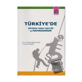 Türkiye'de Eğitimde Fırsat Eşitliği ve Postmodernizm Eğitim Yayınevi