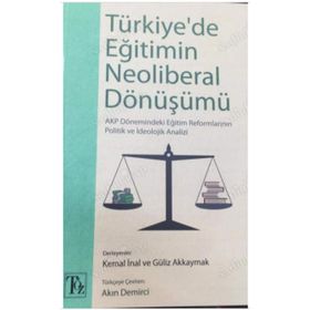 Türkiye'de Eğitimin Neoliberal Dönüşümü / Kemal İnal