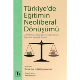 Türkiye'de Eğitimin Neoliberal Dönüşümü / Kemal İnal