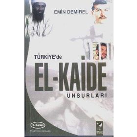 TÜRKİYE'DE EL-KAIDE UNSURLARI - EMIN DEMIREL