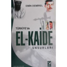 TÜRKİYE'DE EL-KAIDE UNSURLARI - EMIN DEMIREL