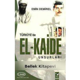 TÜRKİYE'DE EL-KAIDE UNSURLARI - EMIN DEMIREL