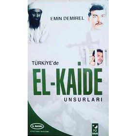 TÜRKİYE'DE EL-KAIDE UNSURLARI - EMIN DEMIREL