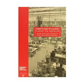 TÜRKİYE´DE EMEK PİYASASININ YAPISI VE İŞSİZLİK - HACER ANSAL