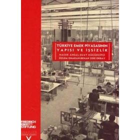 TÜRKİYE´DE EMEK PİYASASININ YAPISI VE İŞSİZLİK - HACER ANSAL