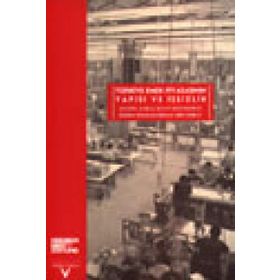 TÜRKİYE´DE EMEK PİYASASININ YAPISI VE İŞSİZLİK - HACER ANSAL