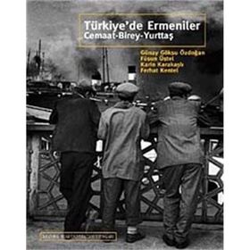 TÜRKİYE'DE ERMENILER CEMAAT BIREY YURTTAŞ - KOLEKTIF