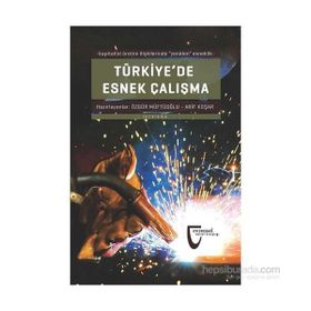 Türkiye’de Esnek Çalışma - Özgür Müftüoğlu Arif Koşar