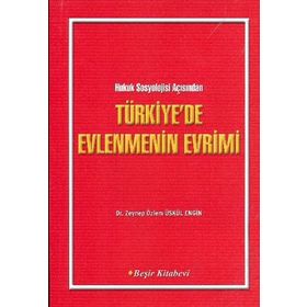 TÜRKİYE´DE EVLENMENIN EVRIMI - ZEYNEP ÖZLEM, ÜSKÜL ENGIN