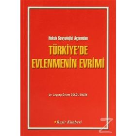 TÜRKİYE´DE EVLENMENIN EVRIMI - ZEYNEP ÖZLEM, ÜSKÜL ENGIN
