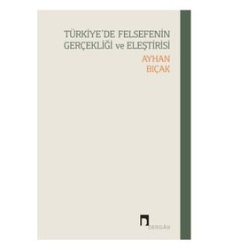 Türkiye'de Felsefenin Gerçekliği ve Eleştirisi Dergah Yayınları