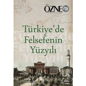 Türkiye’de Felsefenin Yüzyılı - Özne 26. Kitap - Betül Çotuksöken