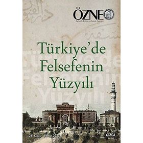 Türkiye’de Felsefenin Yüzyılı - Özne 26. Kitap - Betül Çotuksöken