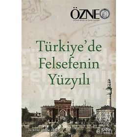 Türkiye’de Felsefenin Yüzyılı - Özne 26. Kitap - Betül Çotuksöken