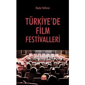 Türkiyede Film Festivalleri - Beyler Yetkiner