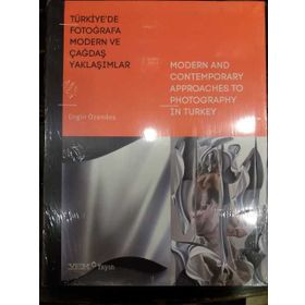 Türkiye’de Fotoğrafa Modern ve Çağdaş Yaklaşımlar - Engin Özendes