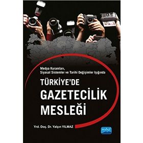 Türkiye’de Gazetecilik Mesleği - Yalçın Yılmaz