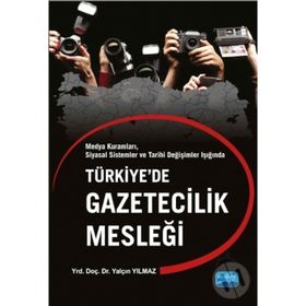Türkiye’de Gazetecilik Mesleği - Yalçın Yılmaz