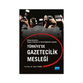 Türkiye’de Gazetecilik Mesleği - Yalçın Yılmaz
