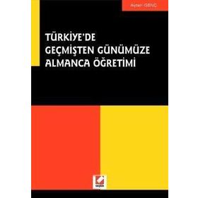 Türkiye’de Geçmişten Günümüze Almanca Öğretimi - Ayten Genç