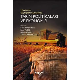 Türkiye'de Geçmişten Günümüze Tarım Politikaları ve Ekonomisi- Kolektif