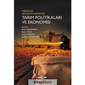 Türkiye'de Geçmişten Günümüze Tarım Politikaları ve Ekonomisi- Kolektif