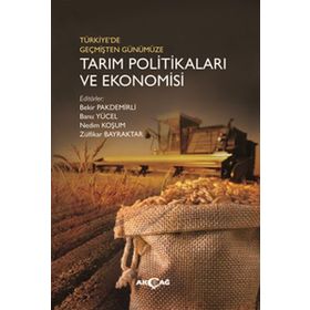 Türkiye'de Geçmişten Günümüze Tarım Politikaları ve Ekonomisi- Kolektif