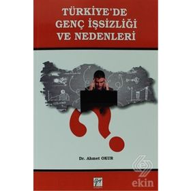 Türkiye’de Genç İşsizliği Ve Nedenleri - Ahmet Okur