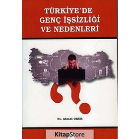 Türkiye’de Genç İşsizliği Ve Nedenleri - Ahmet Okur