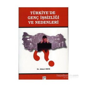 Türkiye’de Genç İşsizliği Ve Nedenleri - Ahmet Okur