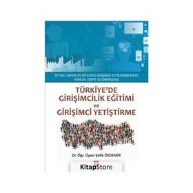 Türkiyede Girişimcilik Eğitimi ve Girişimci Yetiştirme - Şefik Özdemir