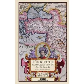 Türkiyede Görülecek 123 Yer - Francis Russell