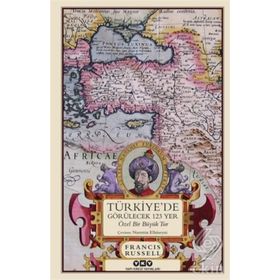Türkiyede Görülecek 123 Yer - Francis Russell