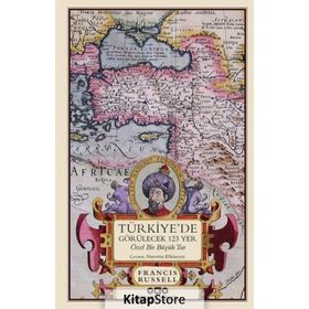 Türkiyede Görülecek 123 Yer - Francis Russell