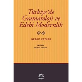 Türkiye’de Gramatoloji ve Edebi Modernlik - Nergis Ertürk