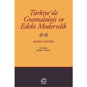 Türkiye’de Gramatoloji ve Edebi Modernlik - Nergis Ertürk