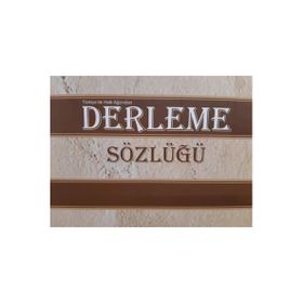 Türkiye'de Halk Ağzından Derleme Sözlüğü 6 Cilt Takım Kutulu - Derleme