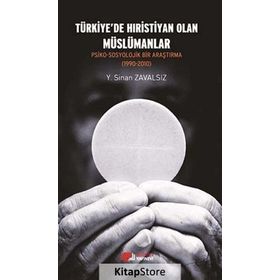 Türkiye'de Hıristiyan Olan Müslümanlar - Y. Sinan Zavalsız